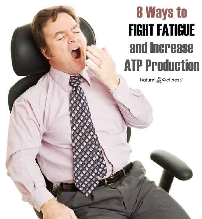 8 Ways to Fight Fatigue and Increase ATP Production
