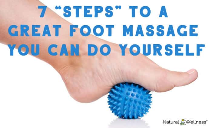 7 Steps to a Great Foot Massage You Can Do Yourself