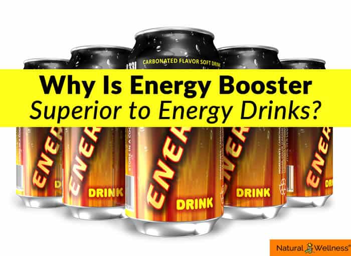 Why Is Energy Booster Superior to Energy Drinks?