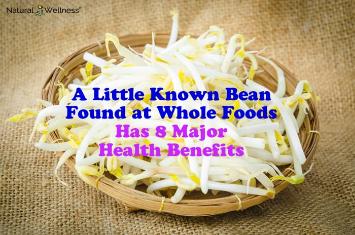 A Little Known Bean Found at Whole Foods Has 8 Major Health Benefits