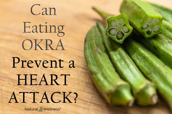Can Eating Okra Prevent a Heart Attack