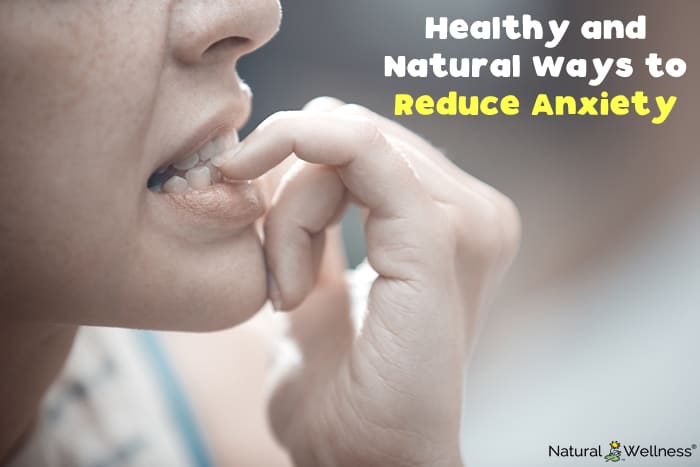 Healthy and Natural Ways To Reduce Anxiety