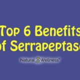 Top 6 Benefits of Serrapeptase