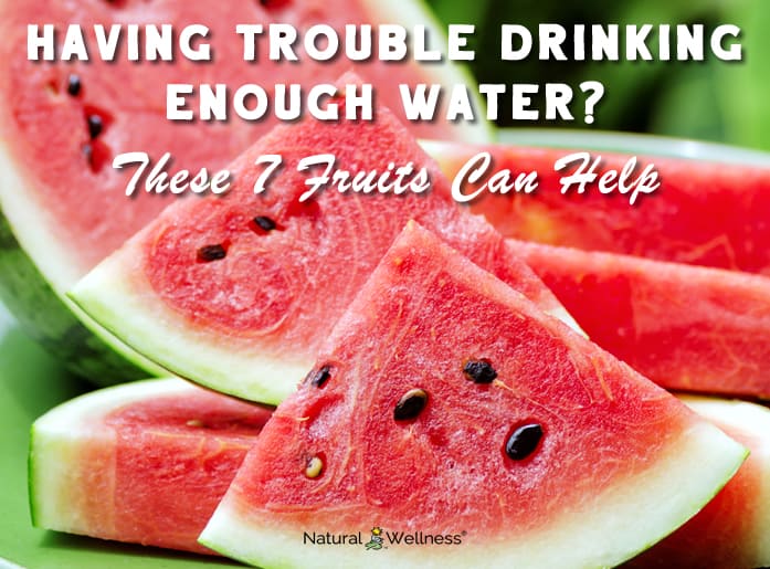 Having Trouble Drinking Enough Water? These 7 Fruits Can Help